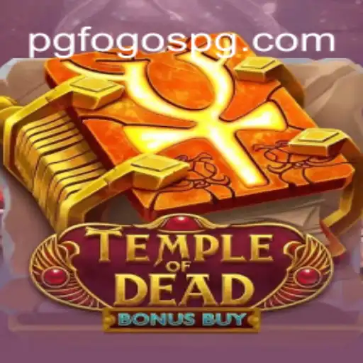 Discover the Thrills of TempleofDeadBonusBuy on Fogos PG Platform